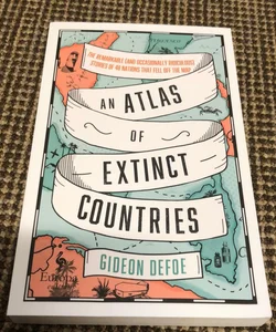 An Atlas of Extinct Countries