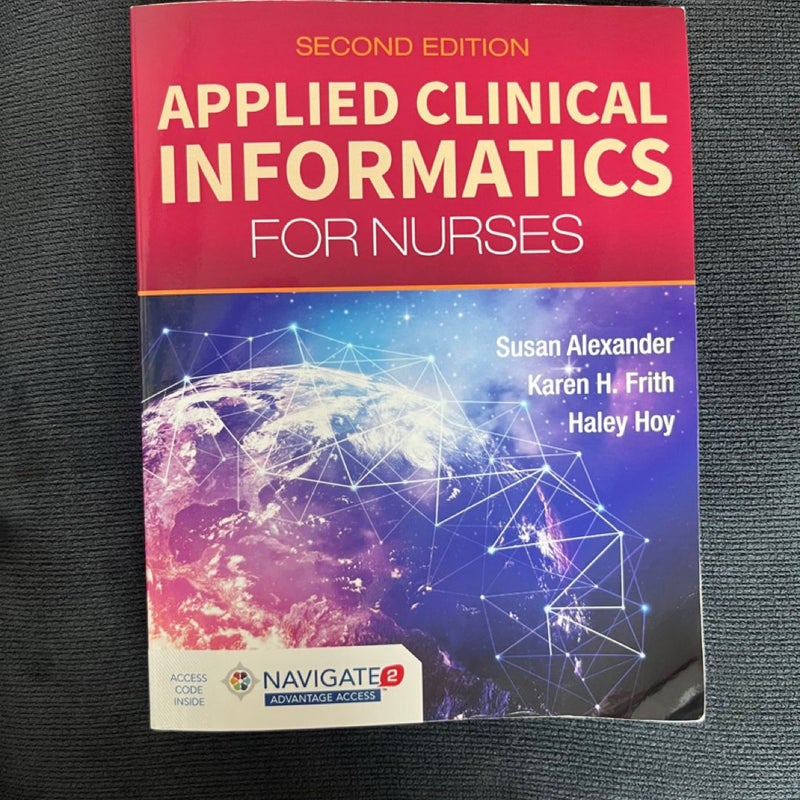 Applied Clinical Informatics for Nurses