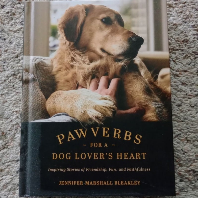 Pawverbs for a Dog Lover's Heart