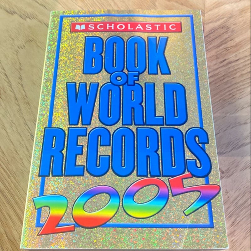 Scholastic Book of World Records 2005