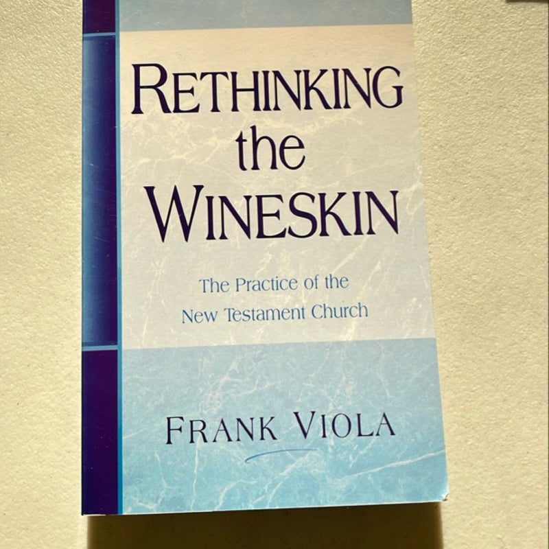 Rethinking the Wineskin