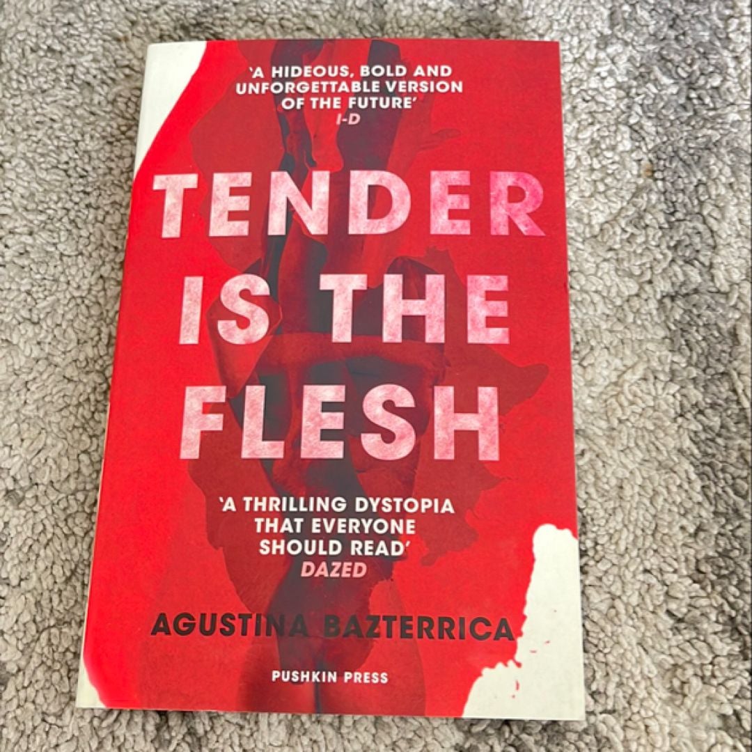 Tender Is the Flesh