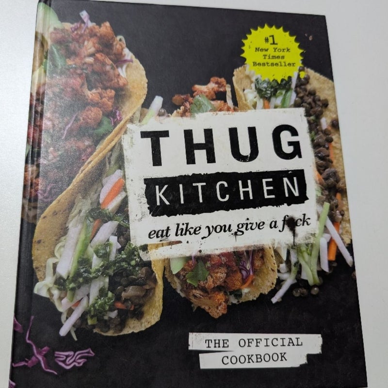 Thug Kitchen: the Official Cookbook