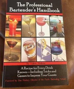 The Professional Bartender's Handbook