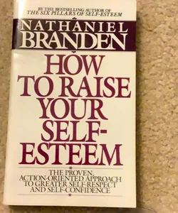 How to Raise Your Self-Esteem