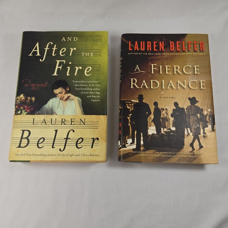 Lot of 2 - And After the Fire & A Fierce Radiance Books by Lauren Belfer
