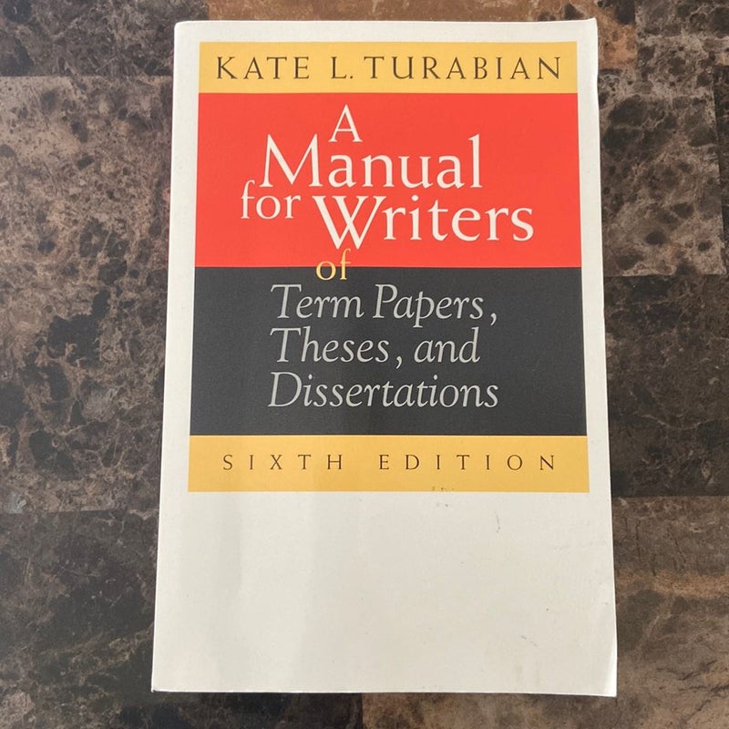 A Manual for Writers of Term Papers, Theses, and Dissertations