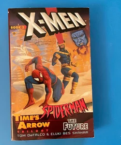 X-Men Spider-Man, Tim arrow trilogy book 3