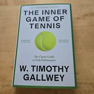 The Inner Game of Tennis (50th Anniversary Edition)