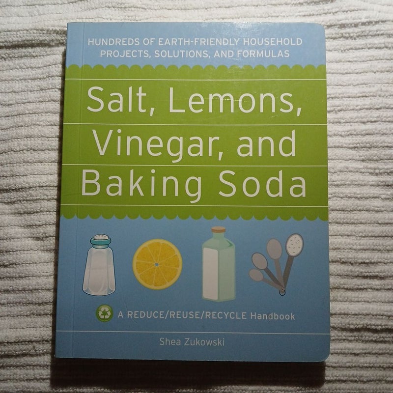 Salt, Lemons, Vinegar, and Baking Soda