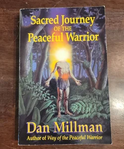 Sacred Journey of the Peaceful Warrior