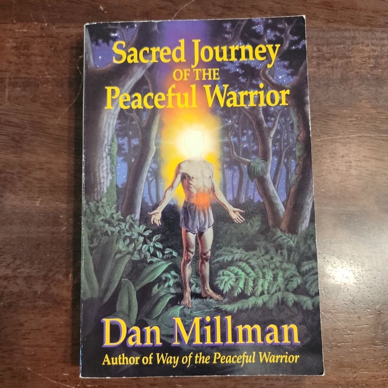 Sacred Journey of the Peaceful Warrior