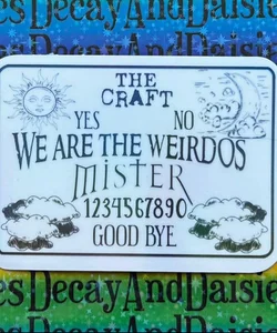 Spirit Board We are the Weirdos Inspired Iridescent Sticker