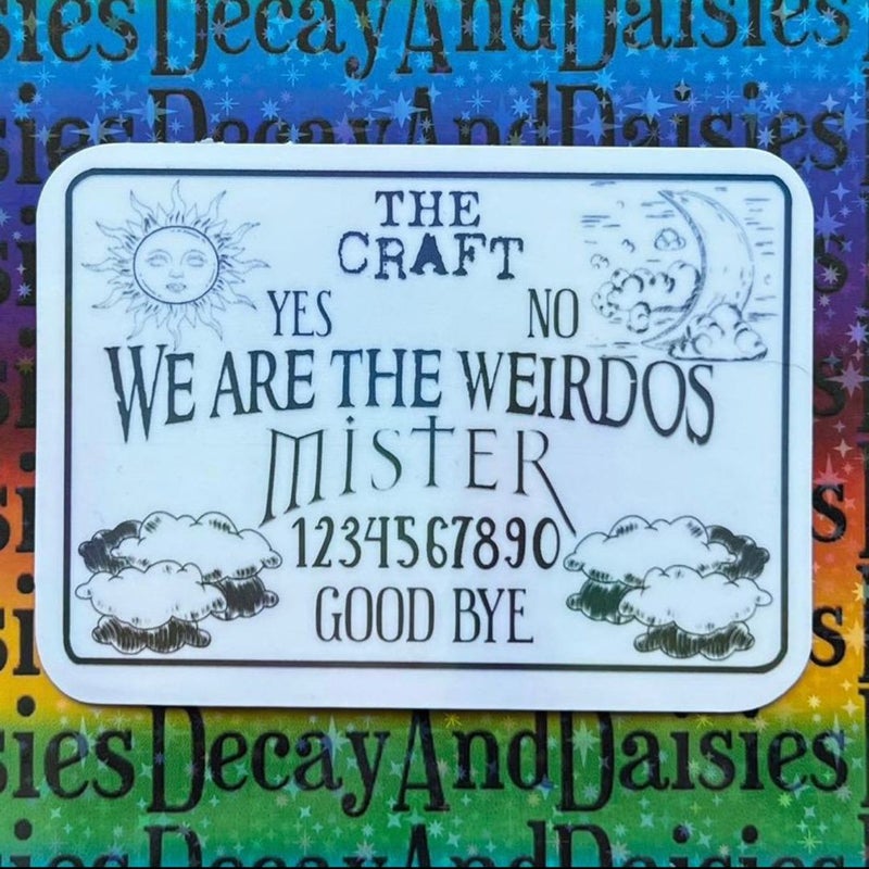 Spirit Board We are the Weirdos Inspired Iridescent Sticker