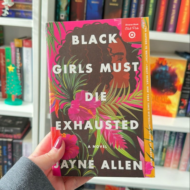 Black Girls Must Die Exhausted