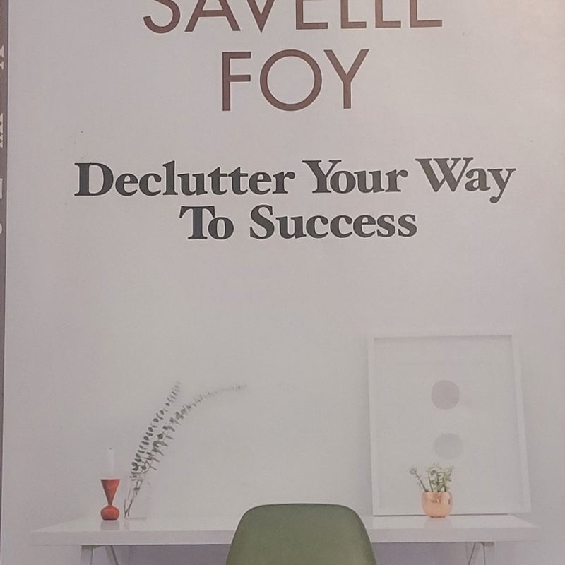 Declutter Your Way to Success