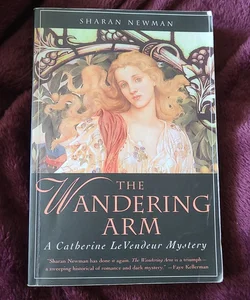 The Wandering Arm *Signed*