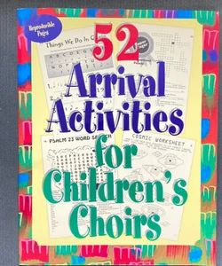 52 Arrival Activities for Childrens Choir