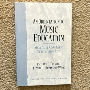 An Orientation to Music Education