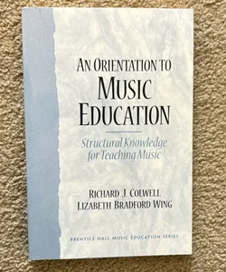 An Orientation to Music Education