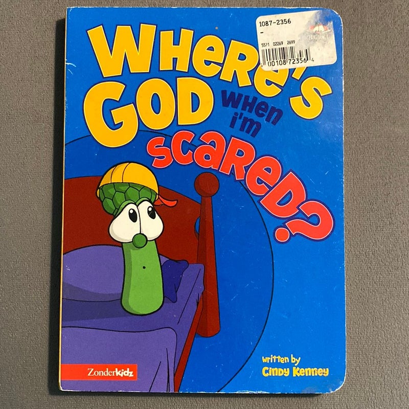 Where Is God When I'm Scared?