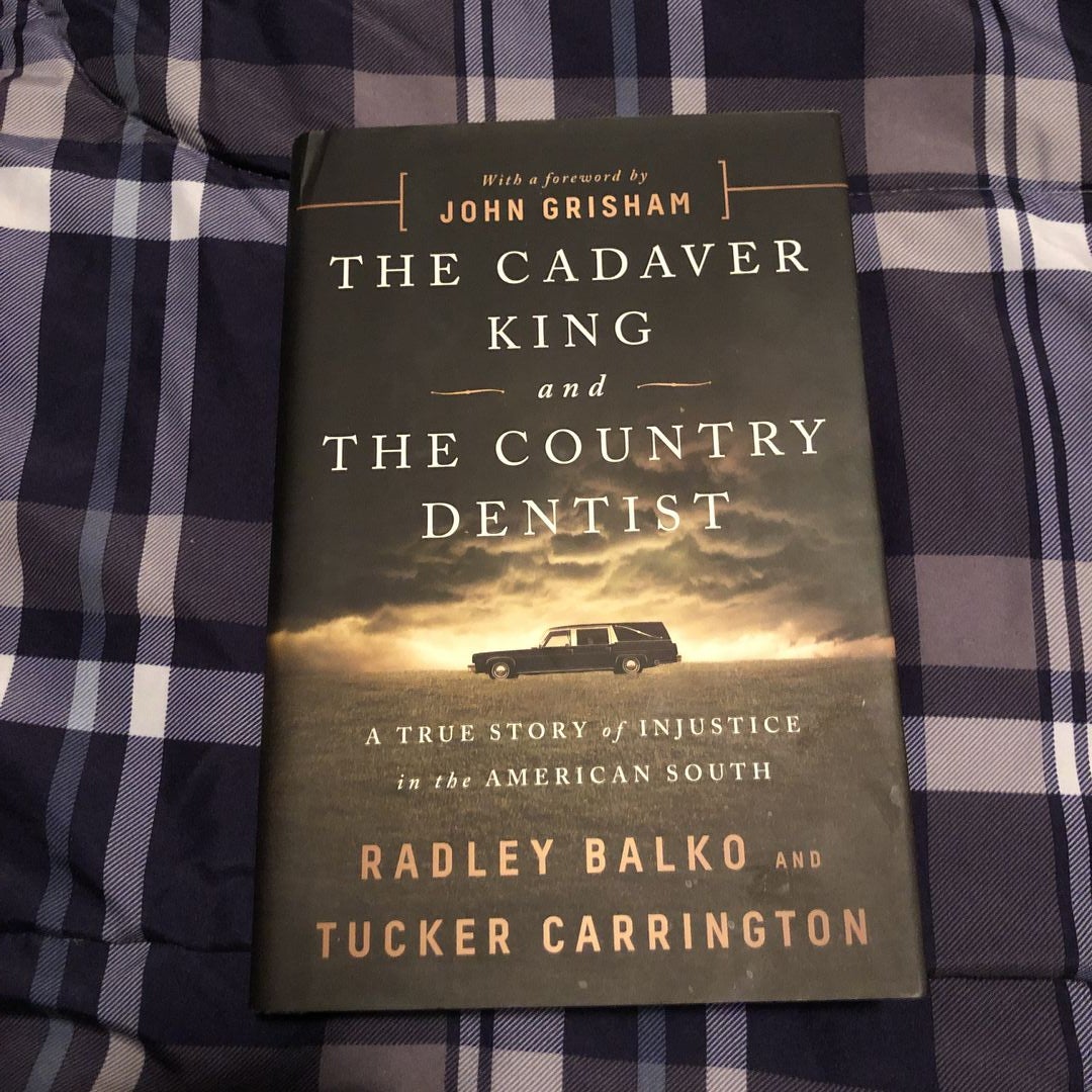 The Cadaver King and the Country Dentist