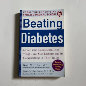 Beating Diabetes (a Harvard Medical School Book)
