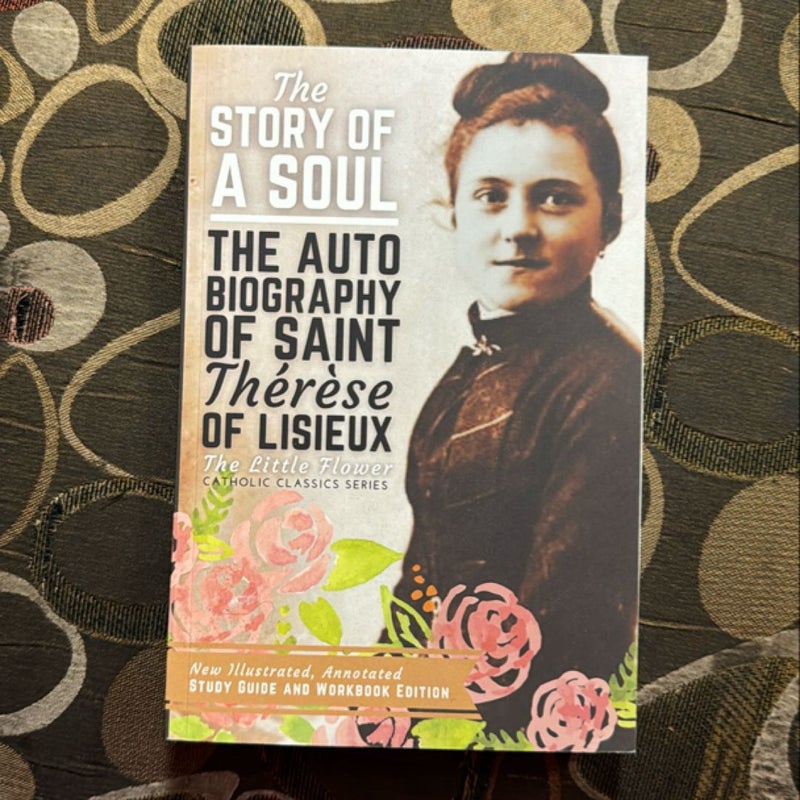 The Story of a Soul, The Autobiography of Saint Therese of Lisieux