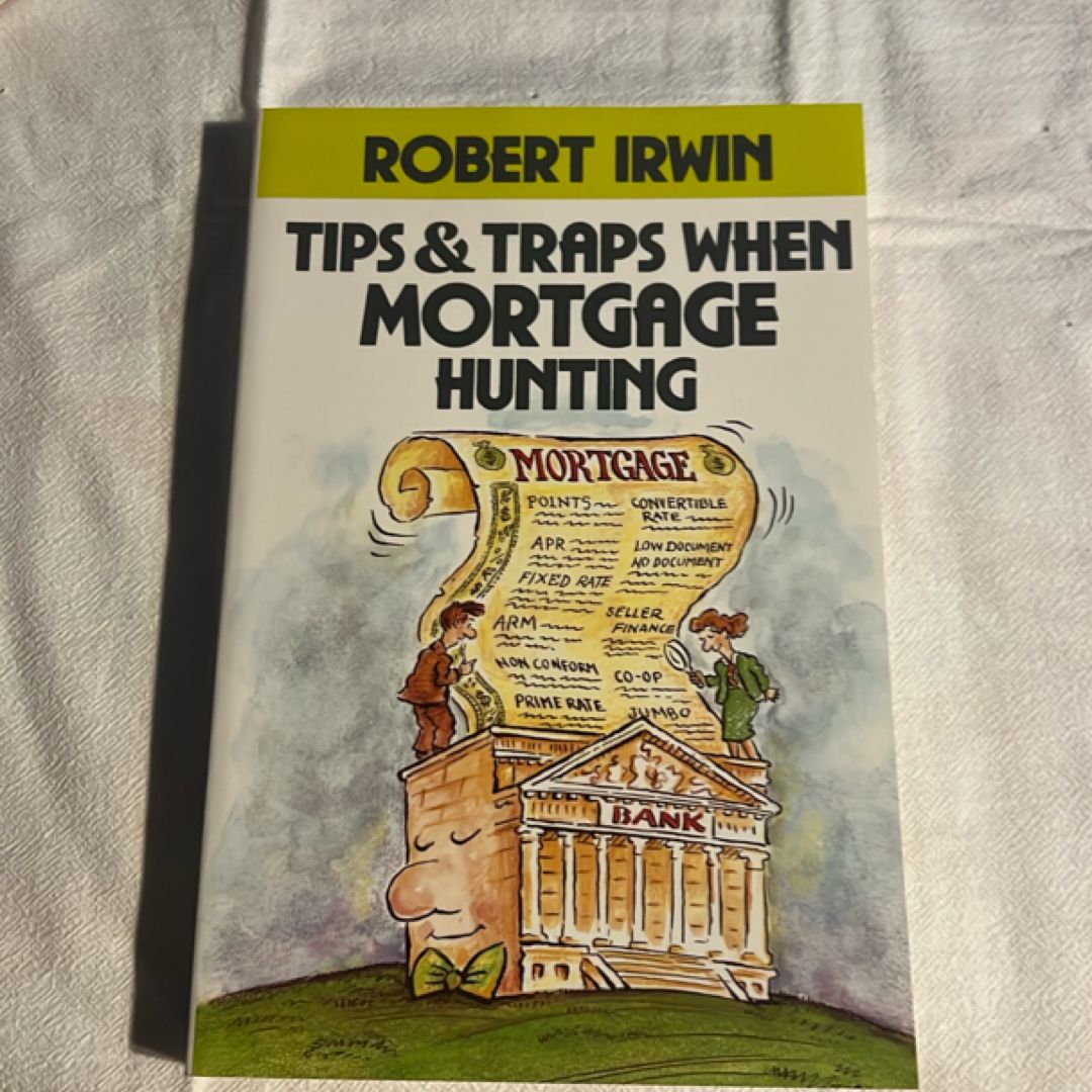 Tips and Traps When Mortgage Hunting