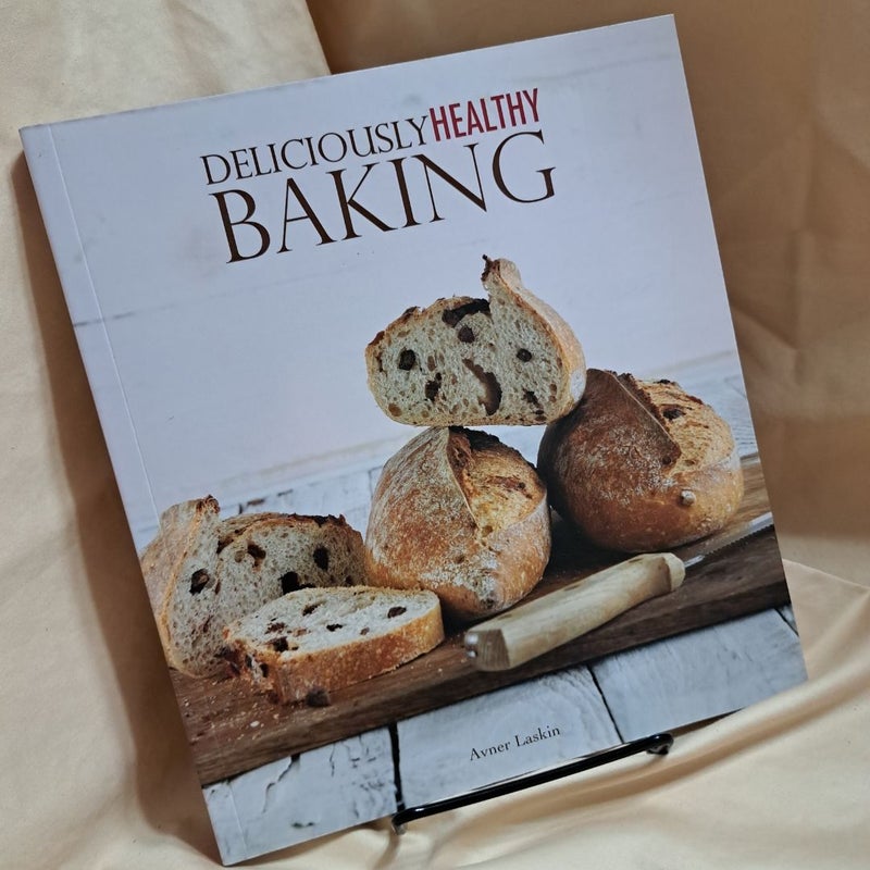 Deliciously Healthy Baking