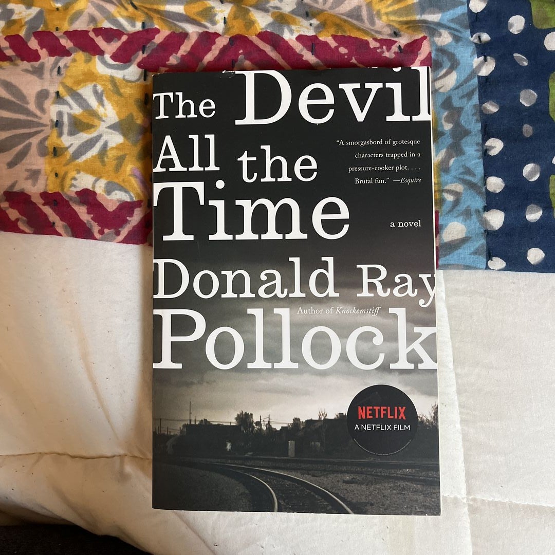 The Devil All the Time: 9780307744869: Pollock  