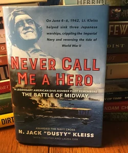 Never Call Me a Hero *First Edition*