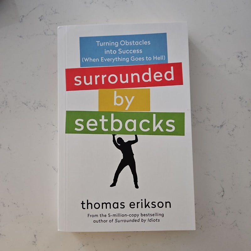 Surrounded by Setbacks