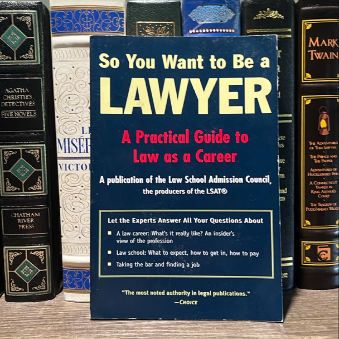 So You Want to Be a Lawyer