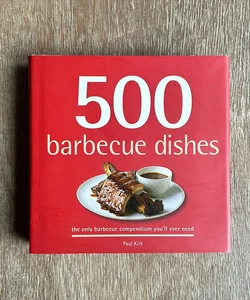 500 Barbecue Dishes