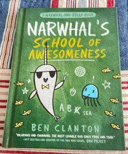 Narwhal's School of Awesomeness (a Narwhal and Jelly Book #6)