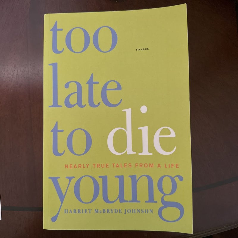 Too Late to Die Young