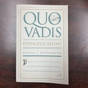 Quo Vadis Evangelicalism?