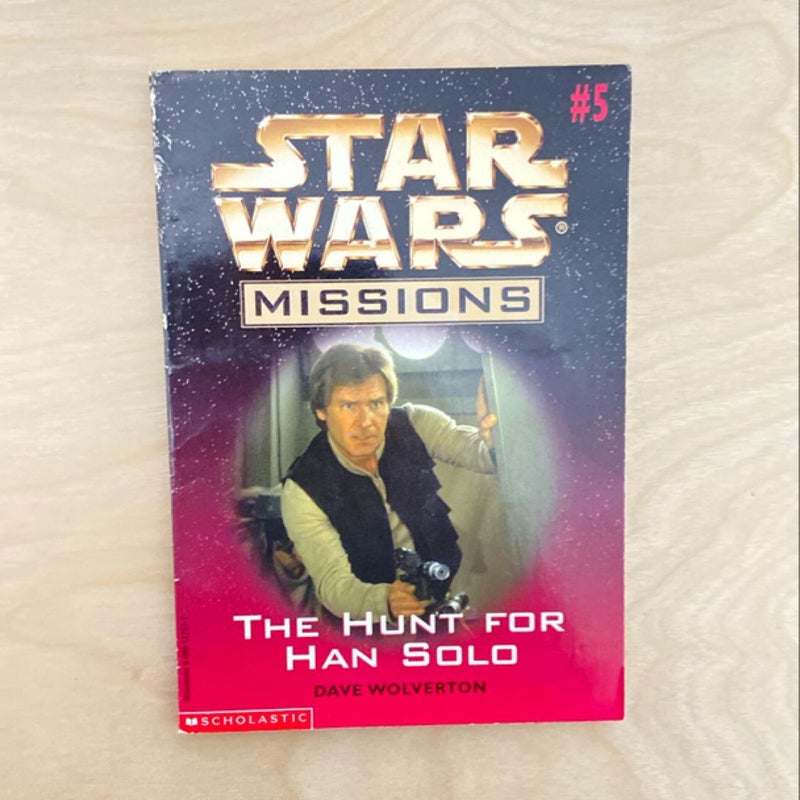 Star Wars Missions: The Hunt for Han Solo (First Edition First Printing)