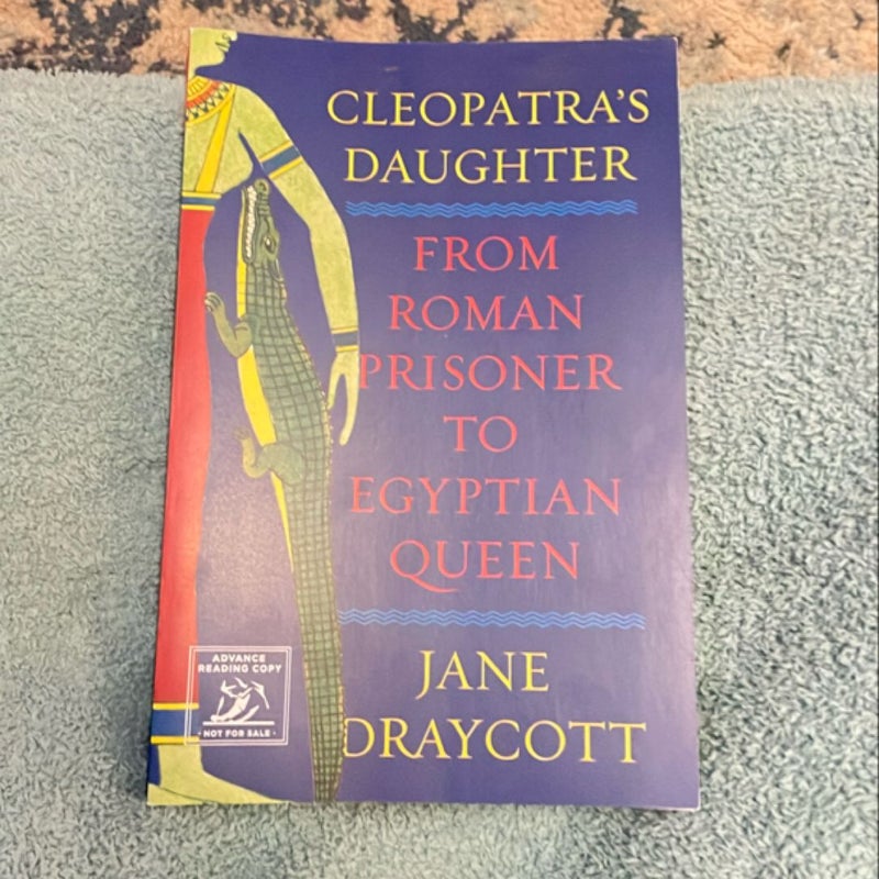 Cleopatra’s Daughter