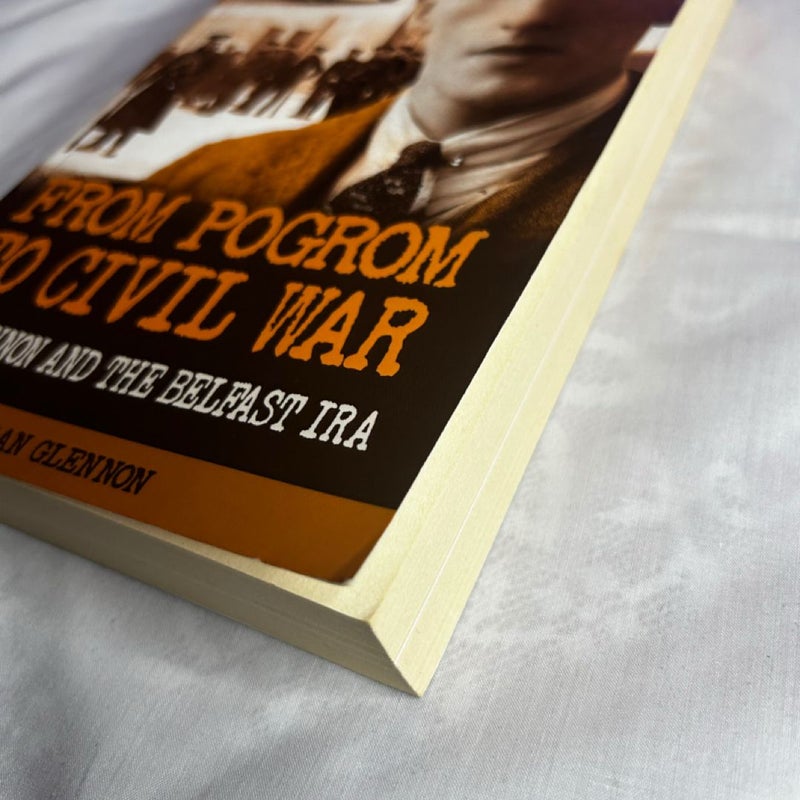 From Pogrom to Civil War: Tom Glennon and the Belfast IRA