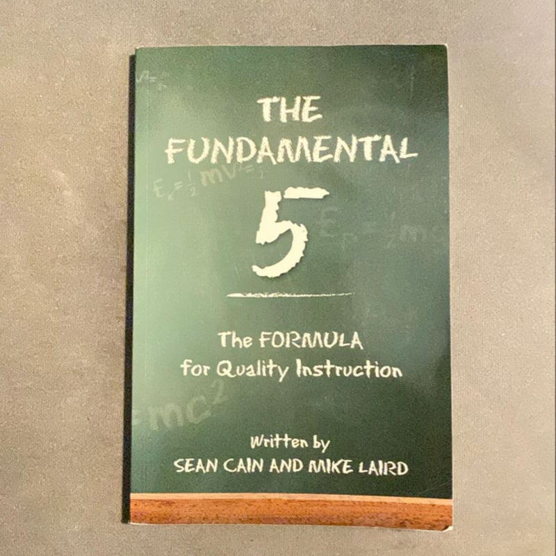 The Fundamental 5: the Formula for Quality Instruction