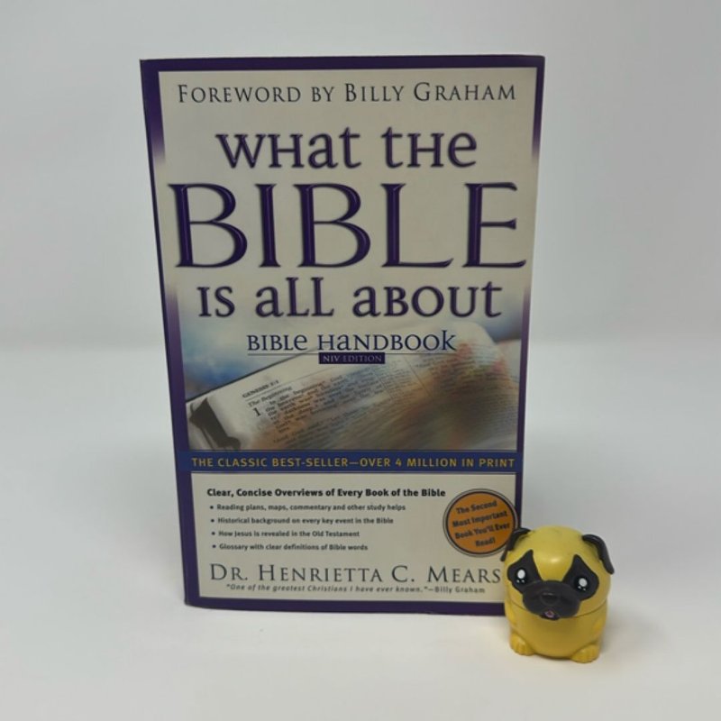 What the Bible Is All about Bible Handbook