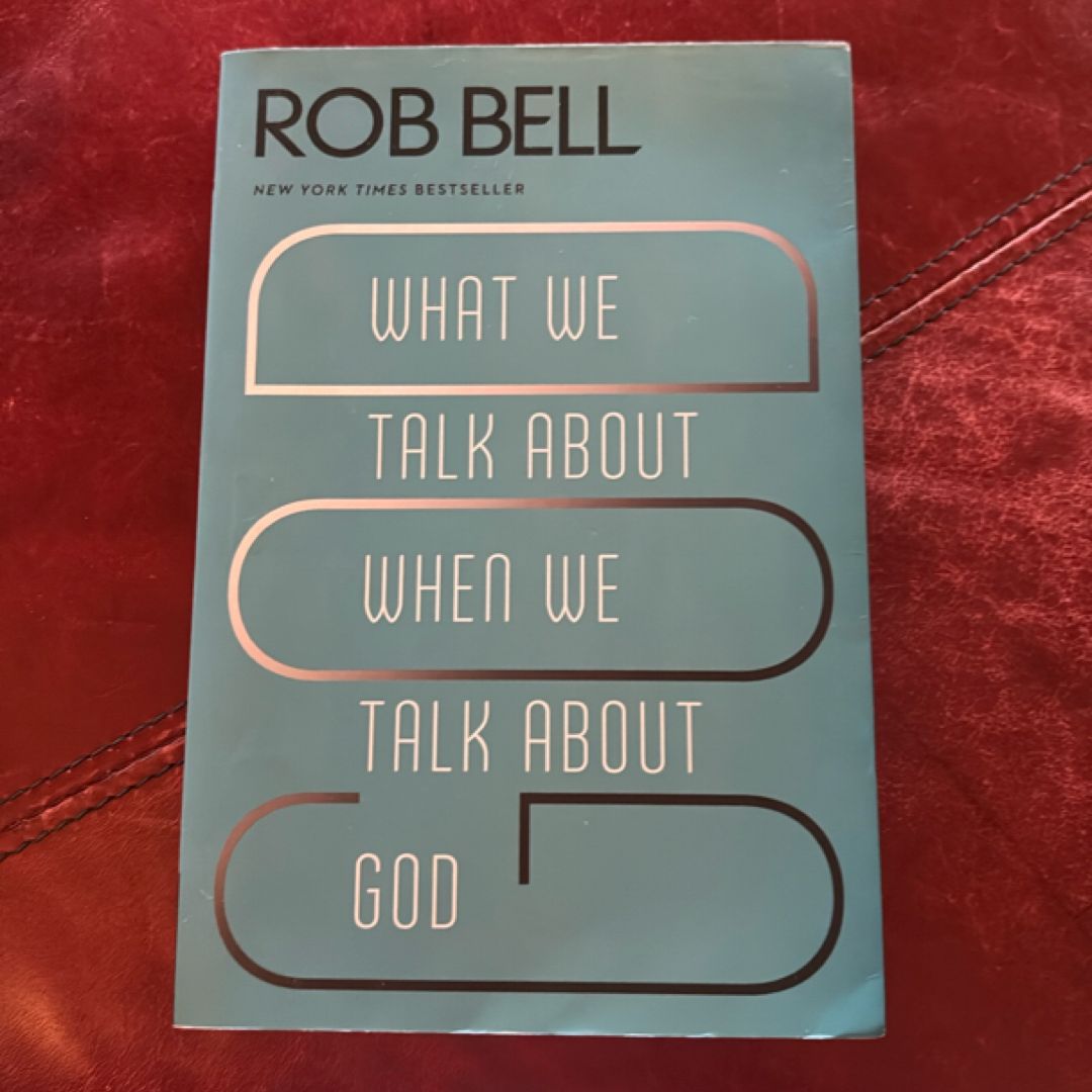 What We Talk about When We Talk about God