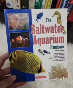 The Saltwater Aquarium Handbook