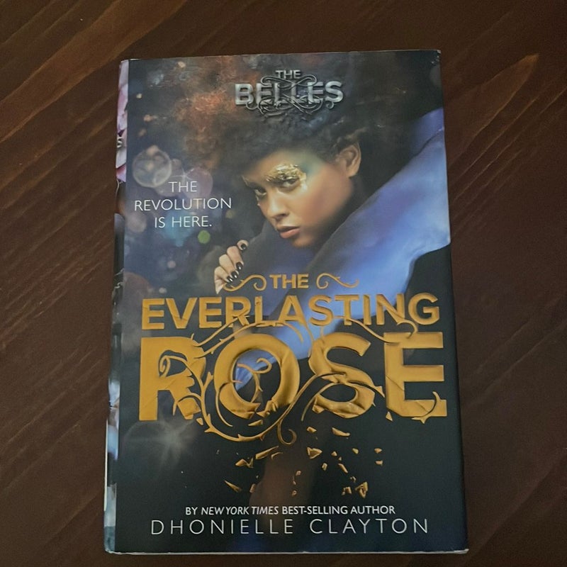 The Everlasting Rose (the Belles Series, Book 2)