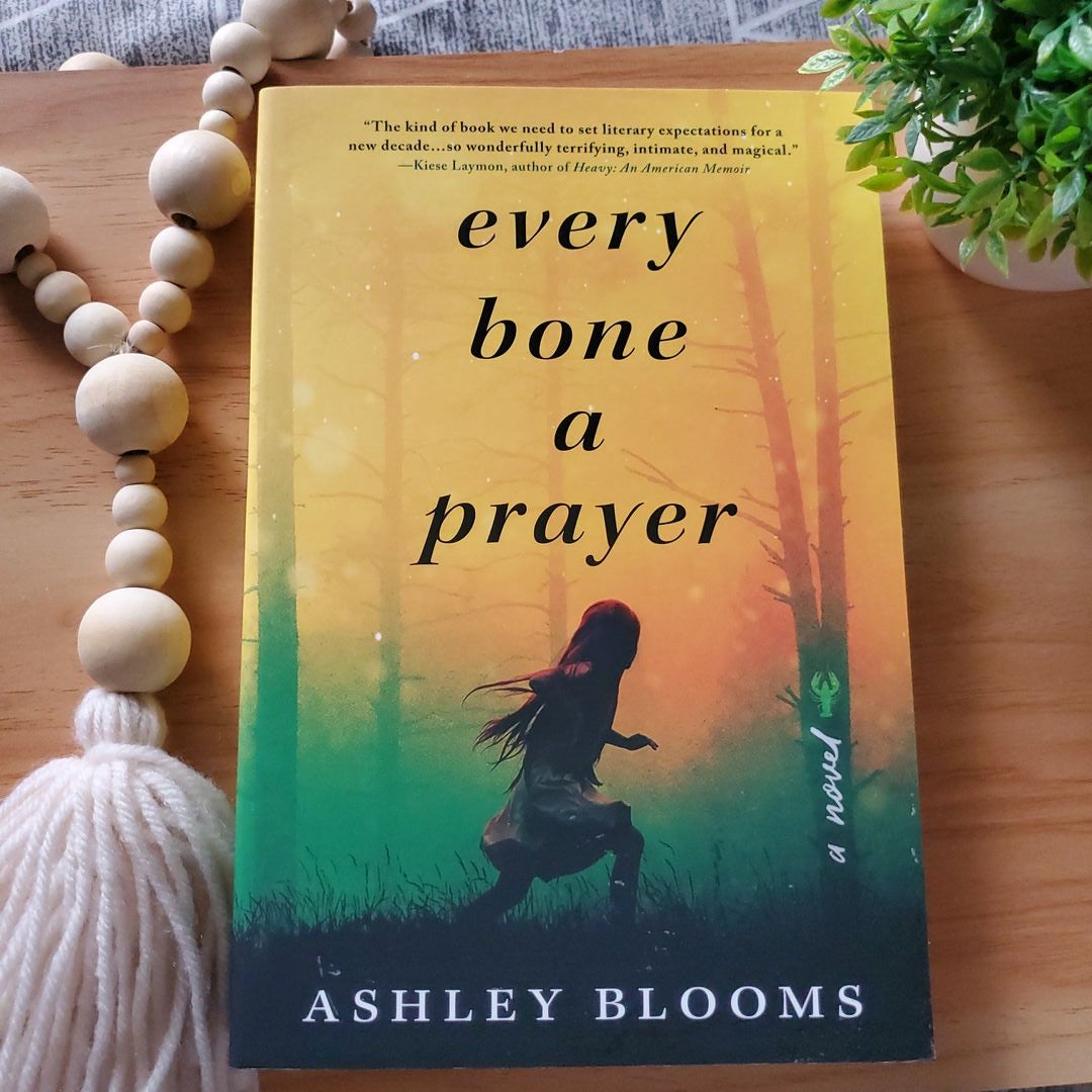 Every Bone a Prayer