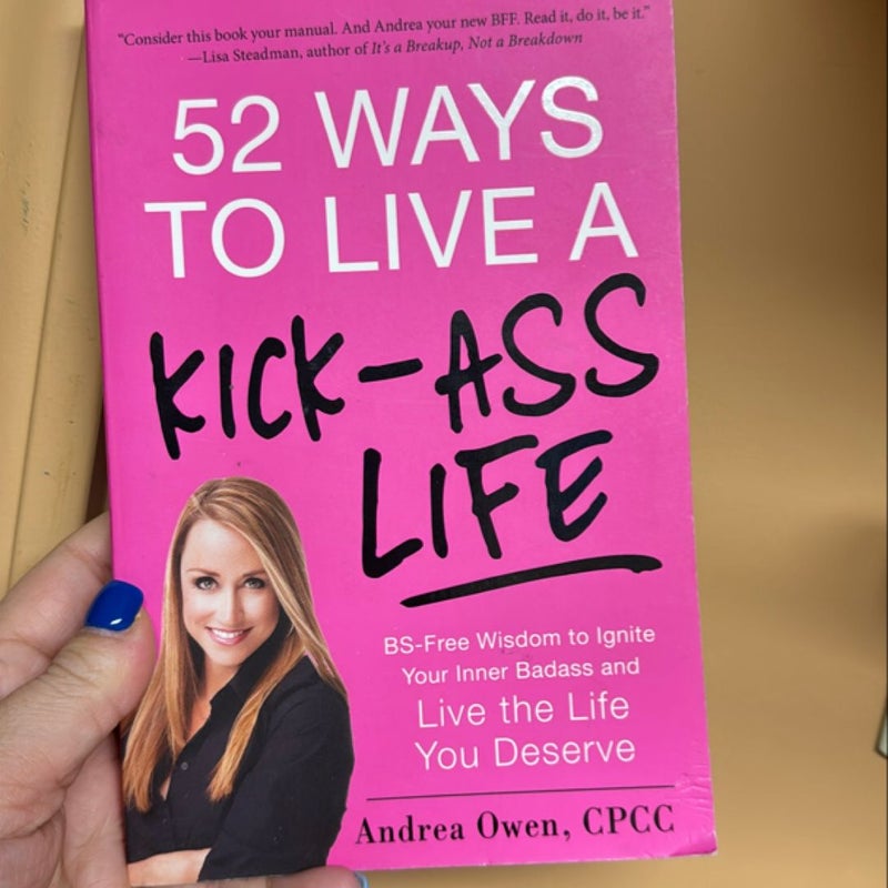 52 Ways to Live a Kick-Ass Life