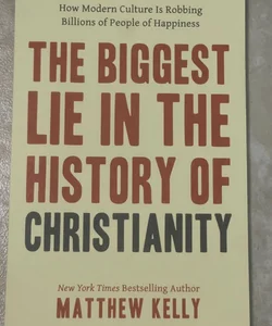 The Biggest Lie in the History of Christianity