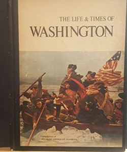 The Life and Times of Washington